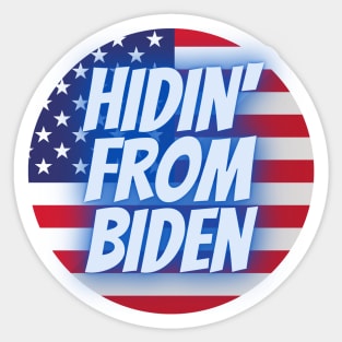 Hidin' from Biden Sticker